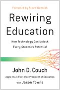 Rewiring Education: How Technology can Unlock Every Student's Potential (en Inglés)