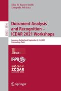 Document Analysis and Recognition - Icdar 2021 Workshops: Lausanne, Switzerland, September 5-10, 2021, Proceedings, Part I (en Inglés)