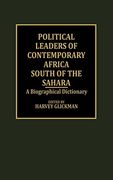 Political Leaders of Contemporary Africa South of the Sahara: A Biographical Dictionary (en Inglés)