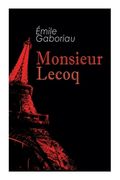 Monsieur Lecoq: Murder Mystery Novel 