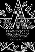 Fragmentos de una Enseñanza Desconocida