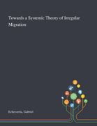 Towards a Systemic Theory of Irregular Migration (en Inglés)