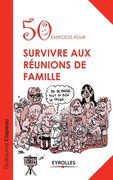 50 exercices pour survivre aux réunions de famille (en Francés)