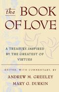 The Book of Love: A Treasury Inspired by the Greatest of Virtues (en Inglés)
