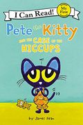 Pete the Kitty and the Case of the Hiccups (Pete the Cat: I can Read! , Pre-Level 1) (en Inglés)