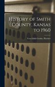 History of Smith County, Kansas to 1960 (en Inglés)