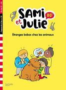 Sami et Julie bd fin de Cp-Ce1 - Etranges Bobos Chez les Animaux (en Francés)