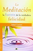 La Meditación, la Fuente de la Verdadera Felicidad
