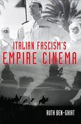 Italian Fascism's Empire Cinema (New Directions in National Cinemas) 