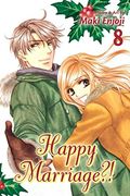 Happy Marriage?!, Vol. 8 (en Inglés)