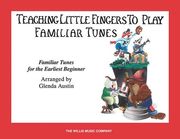 Teaching Little Fingers to Play Familiar Tunes - Book Only: Teaching Little Fingers to Play/Early Elementary Level (en Inglés)