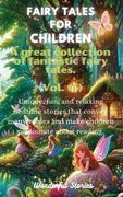 Fables for Children A large collection of fantastic fables and fairy tales. (Vol.15): Unique, fun, and relaxing bedtime stories that convey many value (en Inglés)