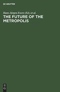 The Future of the Metropolis. Economic Aspects. Berlin, London, Paris, new York. 