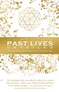 Past Lives Unveiled: Discover How Consciousness Moves Between Lives (en Inglés)
