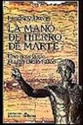 4. La mano de hierro de marte (Narrativas Historicas)