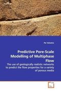 predictive pore-scale modelling of multiphase flow