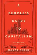 People'S Guide to Capitalism: An Introduction to Marxist Economics (en Anglais)