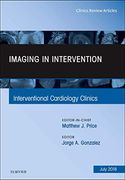 Imaging in Intervention, an Issue of Interventional Cardiology Clinics, 1e: Volume 7-3 (The Clinics: Internal Medicine) 