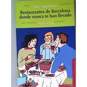 Restaurantes de Barcelona Donde Nunca te han Llevado