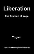 liberation - the fruition of yoga