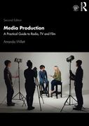 Media Production: A Practical Guide to Radio, tv and Film (en Inglés)