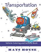 Transportation: Vehicle Coloring and Activity Book (en Inglés)