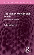 The Family, Women and Death: Comparative Studies (Routledge Revivals) (en Inglés)