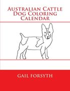 Australian Cattle Dog Coloring Calendar