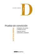Prueba sin Conviccion. Estandares de Prueba y Debido Proceso (2Ed. )