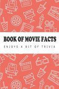 Book Of Movie Facts - Enjoys A Bit Of Trivia: Amazing Facts Books (en Inglés)