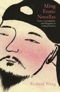 Ming Erotic Novellas: Genre, Consumption, and Religiosity in Cultural Practice (en Inglés)