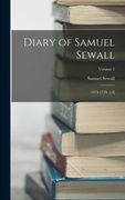 Diary of Samuel Sewall: 1674-1729. [-3]; Volume 1 (en Inglés)