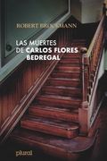 Las Muertes de Carlos Flores Bedregal: Una Crónica Sobre la Maldad y la Esperanza