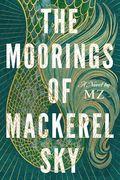 The Moorings of Mackerel sky (en Inglés)