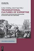 Transnational Cultures of Expertise Circulating State-Related Knowledge in the 18Th and 19Th Centuries (en Inglés)