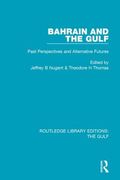Bahrain and the Gulf: Past, Perspectives and Alternative Futures (en Inglés)