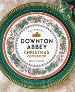 The Official Downton Abbey Christmas Cookbook (Downton Abbey Cookery) (en Inglés)