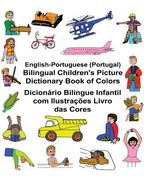 English-Portuguese (Portugal) Bilingual Children's Picture Dictionary Book of Colors Dicionário Bilingue Infantil com Ilustrações Livro das Cores (en Inglés)