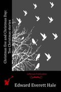 Christmas Eve and Christmas Day: Ten Christmas stories (en Inglés)