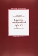 La Poesía Cancioneril del Siglo xv. Antología y Estudio. (in Spanish)