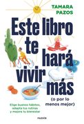 Este Libro te Hara Vivir mas (o por lo Menos Mejor) (in Spanish)
