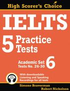 Ielts 5 Practice Tests, Academic set 6: Tests no. 26-30: 11 (High Scorer'S Choice) (en Anglais)