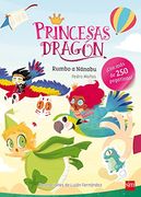 Princesas Dragon. Rumbo a Nanabu (+250 Pegatinas) (+5 Aï¿ ½Os)