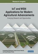 IoT and WSN Applications for Modern Agricultural Advancements: Emerging Research and Opportunities (en Inglés)