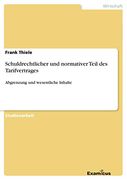 Schuldrechtlicher und Normativer Teil des Tarifvertrages: Abgrenzung und Wesentliche Inhalte (en Alemán)