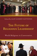 The Future of Religious Leadership: World Religions in Conversation (en Inglés)