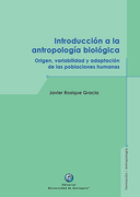 INTRODUCCION A LA ANTROPOLOGIA BIOLOGICA ORIGEN VARIABILIDAD Y ADAPTACION DE LAS POBLACIONES HUMANAS