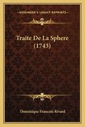Traite De La Sphere (1743) (en Francés)