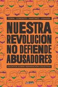 NUESTRA REVOLUCION NO DEFIENDE ABUSADORES (in Spanish)