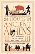 24 Hours in Ancient Athens (en Inglés)